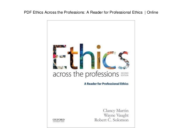 Ethics across the professions 1st edition pdf